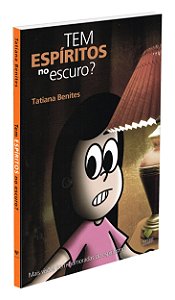 Tem Espíritos no Escuro?