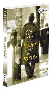 Viver é para os Fortes