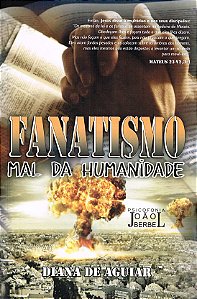 Fanatismo - Mal da Humanidade