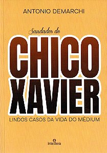 Saudades de Chico Xavier
