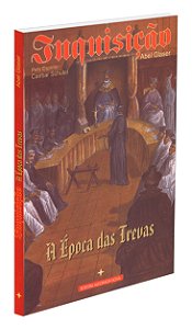 Inquisição - A Época das Trevas