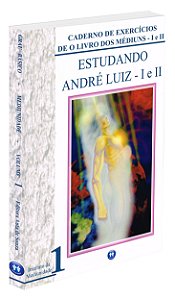 Estudando Andre Luiz - I e II