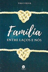 Família Entre Laços e Nós