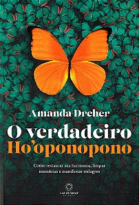 O Verdadeiro Ho’oponopono