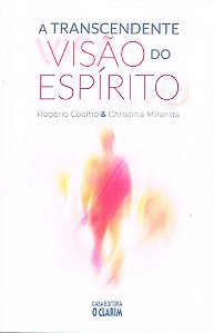 A Transcendente Visão do Espírito