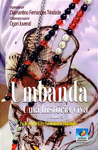 Umbanda - Uma História Viva - Vol. 2