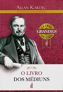 O Livro dos Médiuns - Letras Grandes