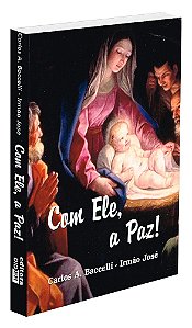 Com Ele, a Paz!