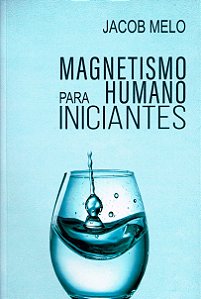 Magnetismo Humano para Iniciantes