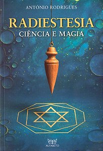 Radiestesia Ciência e Magia