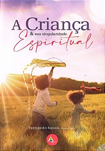 A Criança e sua Singularidade Espiritual