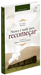 Nunca é Tarde para Recomeçar