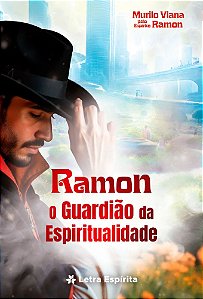 Ramon - O Guardião da Espiritualidade