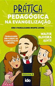 Prática Pedagógica na Evangelização - Vol. 1