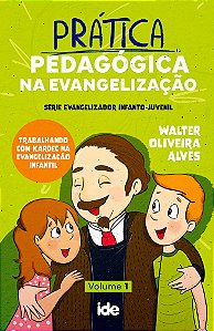 Prática Pedagógica na Evangelização - Vol. 1