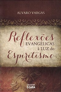 Reflexões Evangélicas à Luz do Espiritismo