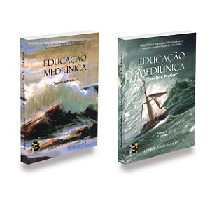 Kit Educação Mediúnica, Teoria e Pratica - Volumes 1 e 2