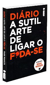 Diário a Sutil Arte de Ligar o Foda-Se