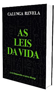 Calunga Revela as Leis da Vida
