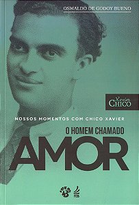 Nossos momentos com Chico Xavier