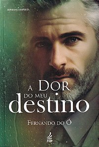A Dor do Meu Destino