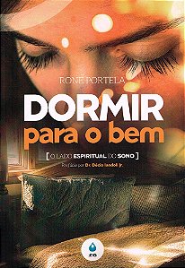 Dormir para o Bem – O Lado Espiritual do Sono