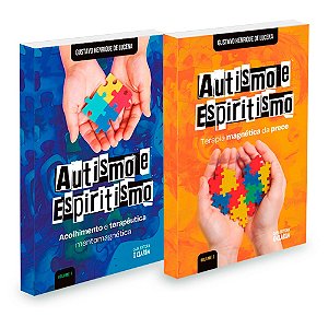 Kit 2 Livros Autismo e Espiritismo - Volumes 1 e 2