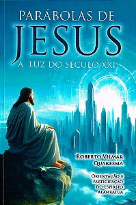 Parábolas de Jesus à Luz do Século XXI