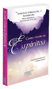 Como Vivem os Espíritos