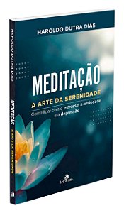 Meditação - A Arte da Serenidade - Capa Dura