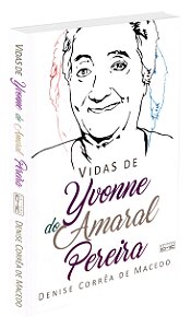 Vidas de Yvonne do Amaral Pereira