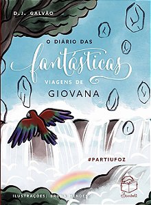 O diário das fantásticas viagens de Giovana.   #PARTIUFOZ