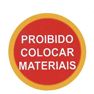 Placa De Sinalização - Proibido Colocar Materiais