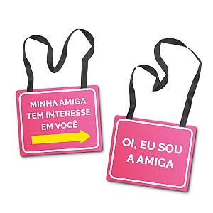 Placa Fantasia Carnaval -  Amiga Interessada - 2 Peças