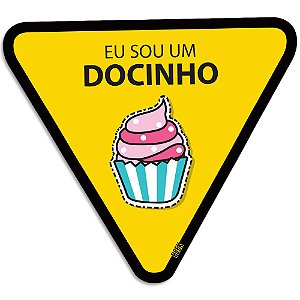 Placa Decorativa 30x30 Eu sou um docinho - Beek