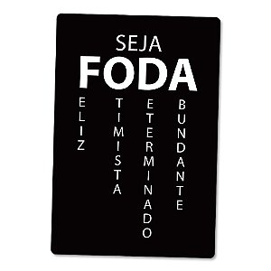 Placa Decorativa 24x16 SEJA FODA - Beek