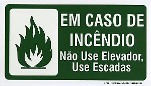 PLACA INDICATIVA - EM CASO DE INCÊNDIO NÃO USE ELEVADOR USE ESCADAS