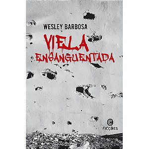 Viela Ensanguentada - Wesley Barbosa