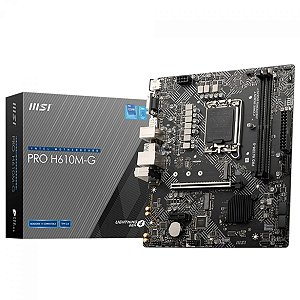 PLACA MAE PRO H610M-G DDR5 LGA 1700 HDMI VGA DISPLAYPORT (12,13 E 14 GERAÇÃO) MSI