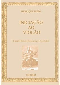 Iniciação Ao Violão Vol. 1 - Henrique Pinto