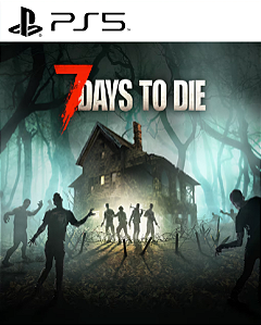 7 Days to Die - Edição para Console PS5 PSN MIDIA DIGITAL