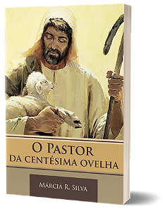 LIVRETO - O PASTOR DA CENTESIMA OVELHA