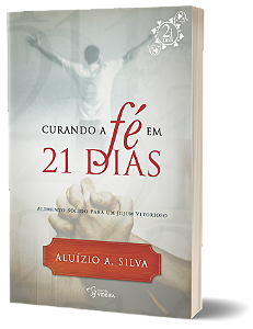 21 DIAS CURANDO A FE
