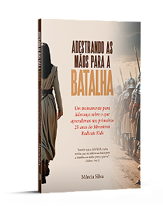 LIVRO - ADESTRANDO AS MÃOS PARA A BATALHA