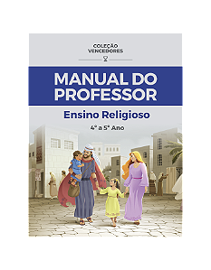 MANUAL - ENSINO RELIGIOSO - PROFESSOR REIS E PROFETAS  - 4º ANO
