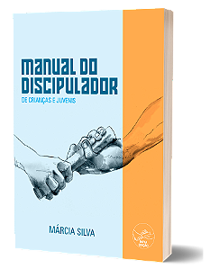 MANUAL DO DISCIPULADOR DE CRIANCAS E JUVENIS