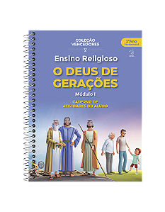 CADERNO - ENSINO RELIGIOSO - ATIVIDADES O DEUS DE GERACOES - MOD. I - 2º ANO