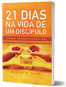 21 DIAS NA VIDA DE UM DISCIPULO
