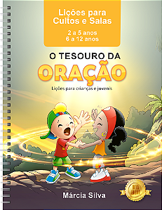 APOSTILA DE CULTO - O TESOURO DA ORACAO 2 A 12 ANOS ( NOVA EDIÇÃO )