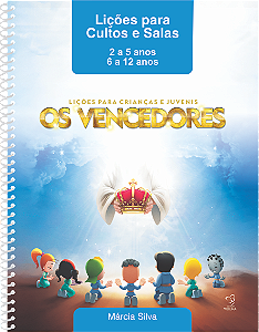 APOSTILA DE CULTO - OS  VENCEDORES 2 A 12 ANOS
